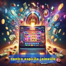 centro espirita joinville